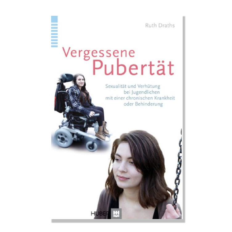Vergessene Pubertät - Sexualität und Verhütung bei Jugendlichen mit einer chronischen Krankheit oder Behinderung