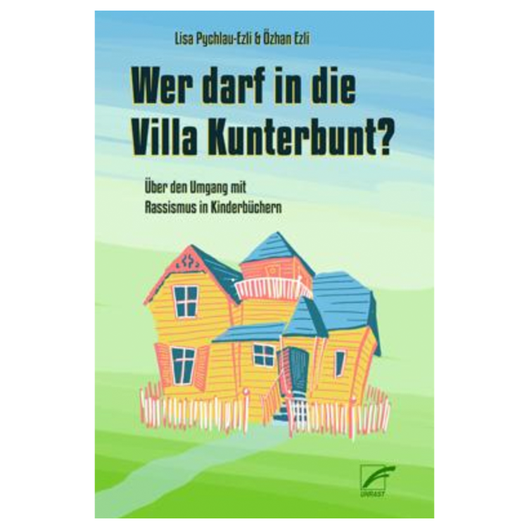 Wer darf in die Villa Kunterbunt? - Über den Umgang mit Rassismus in Kinderbüchern