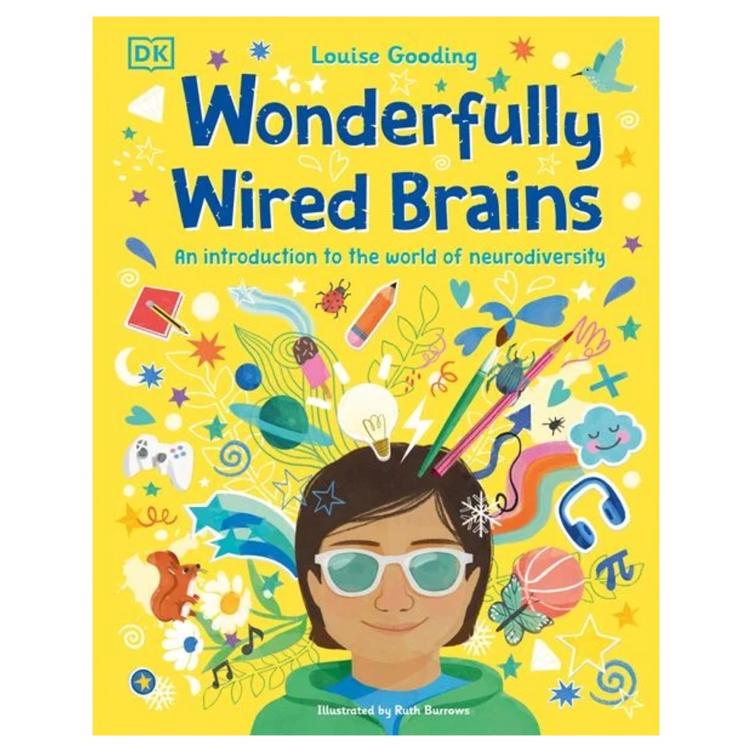 Wonderfully Wired Brains - An introductionto the world of neurodiversity